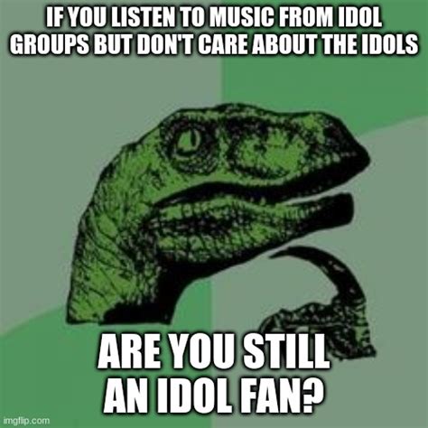 idol fans imgflip