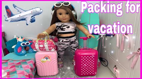 American Girl Doll Packing Her Suitcase For Vacation Youtube