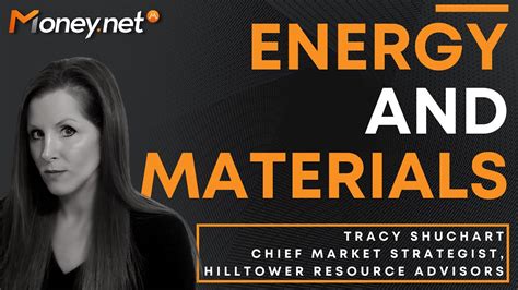 Breaking Down The Energy And Materials Sectors With Tracy Shuchart