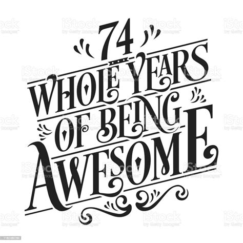 74 Whole Years Of Being Awesome 74th Birthday And Wedding Anniversary