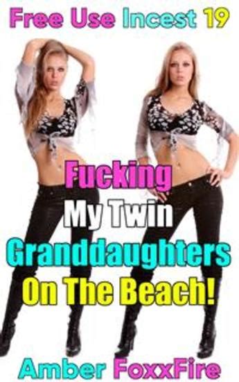 Free Use Incest 19 Fucking My Twin Granddaughters On The Beach Read