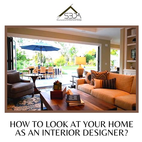 How To Look At Your Home As An Interior Designer S3da Design