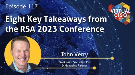 Episode 117 Eight Key Takeaways From The RSA 2023 Conference YouTube