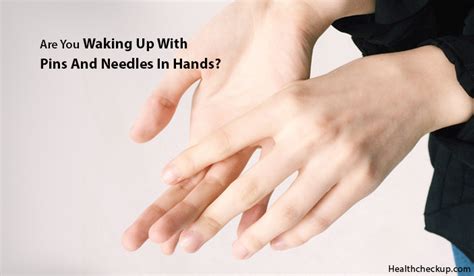 Waking Up With Pins And Needles In Hands Definition Causes Treatment
