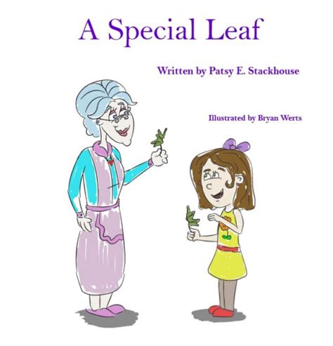 A Special Leaf By Patsy E Stackhouse Pen It Publications
