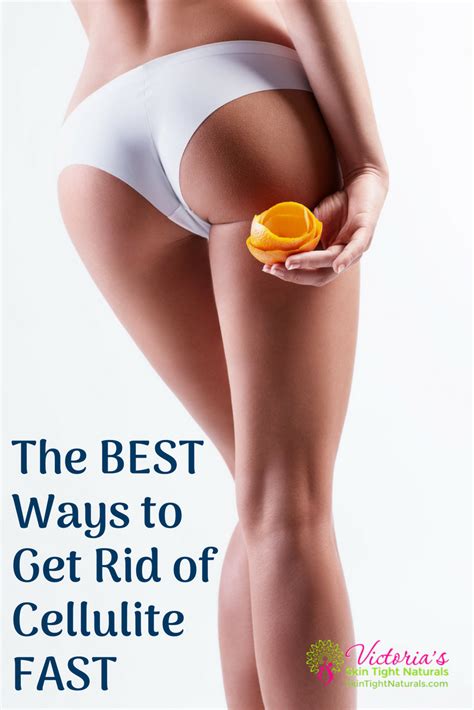 get rid of cellulite fast skin tight naturals