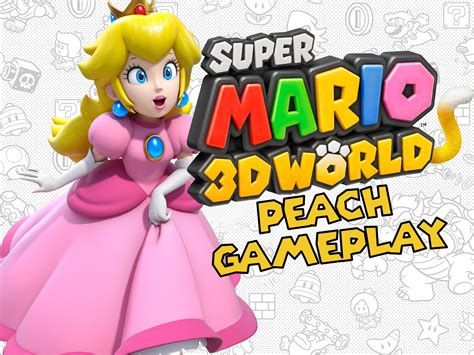 Watch Super Mario 3d World Peach Gameplay Prime Video