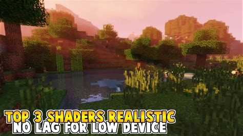 Top 3 Shaders Mcpe Ultra Realistic No Lag For Low Device Support