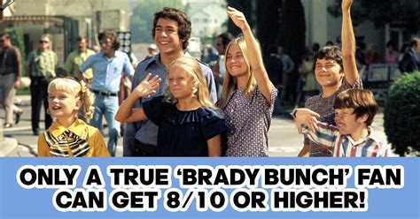 Only A True Fan Of The Brady Bunch Can Get An 810 Or Higher On This Quiz