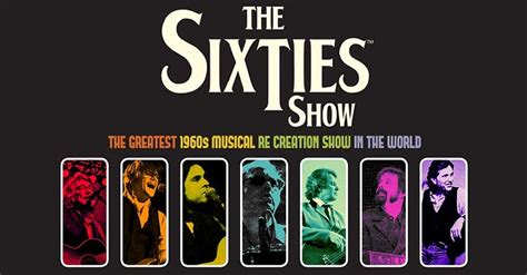 The Sixties Show The Greatest 1960s Musical Re Creation
