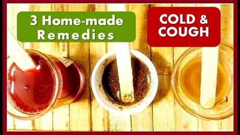 Homemade 3 Remedies For Cough And Cold Cold And Cough Home Remedies