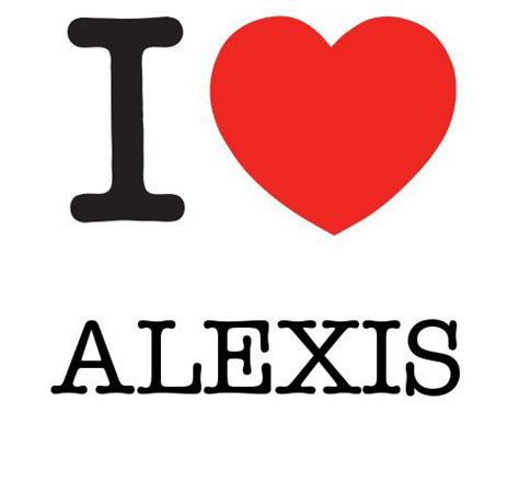 I Heart Alexis I Heart Project Imágenes De Nombres Imagenes De Te Amo Imágenes De Letras