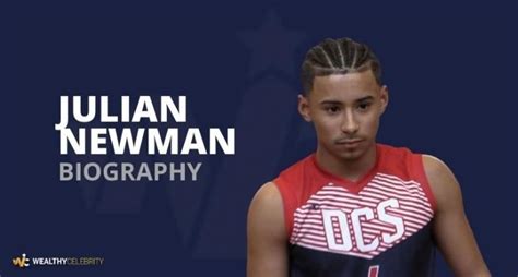 Who Is Julian Newman What S His Age Height Knows Everything