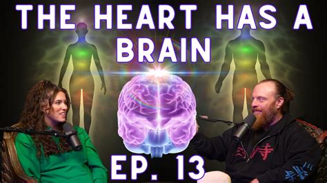 Unlock The Brain Within Your Heart Consciousness Of The Way Podcast Ep