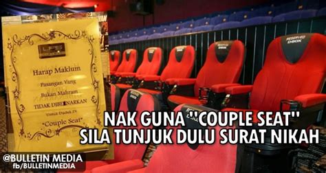 Couples who are not mahram (blood relatives) are not allowed to sit in couple seats, says a notice at the lotus five star cinema in seri. Couple Seat : Wayang pun Tunjuk Cerita Beromen, Orang Yang ...