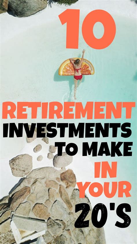 The 10 Best Retirement Investments To Make In Your 20s Young Retiree