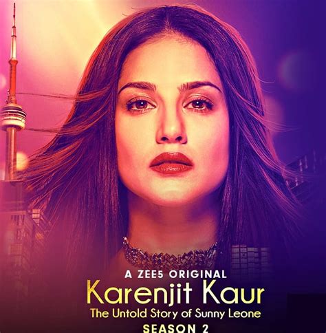 Karenjit Kaur The Untold Story Of Sunny Leone Season 2 Desiblitz