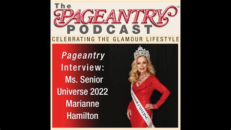 Pageantry Podcast Ms Senior Universe 2022 Marianne Hamilton Youtube