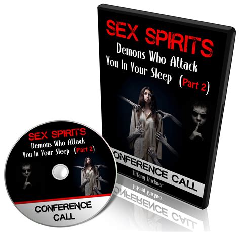 Sex Spirits Demons Who Attack You In Your Sleep Anointed Fire With Tiffany Buckner