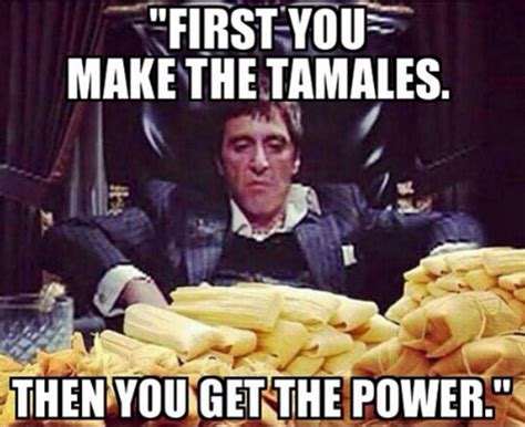 Brace Yourselftamales Season Is Upon Us Mexican Jokes Mexican