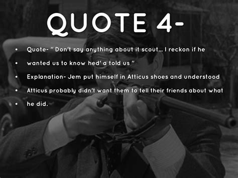 Atticus again goes back to his moral compass, and tries not to judge others. Walking In Someone's Shoes- TKAM by Trevor Cook