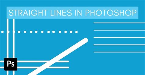 How To Draw Straight Lines In Photoshop 5 Best Ways