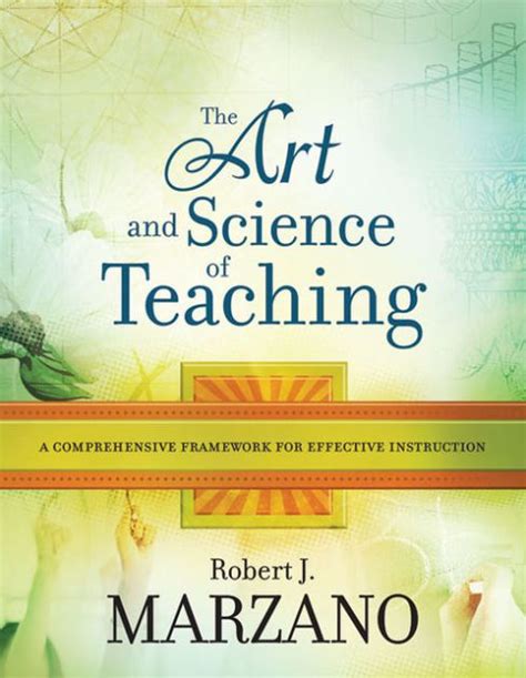 The Art And Science Of Teaching A Comprehensive Framework For