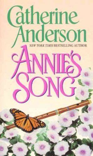 Annies Song Annies Song By Catherine Anderson