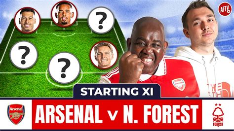 Arsenal V Nottingham Forest Starting Xi Live Youtube