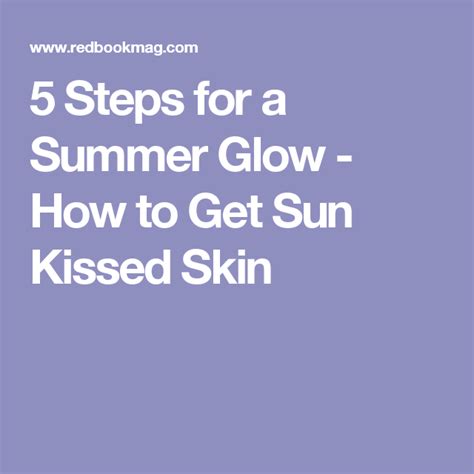 How Achieve A Perfect Sun Kissed Glow In 5 Minutes Summer Glow