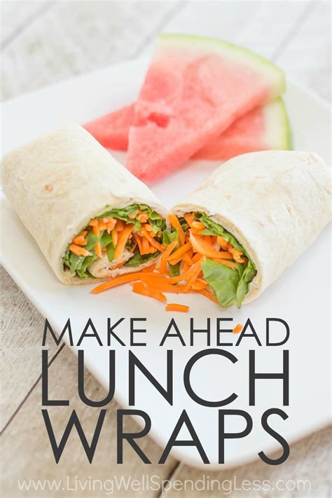 Make Ahead Lunch Wraps Quick And Easy Lunch Idea