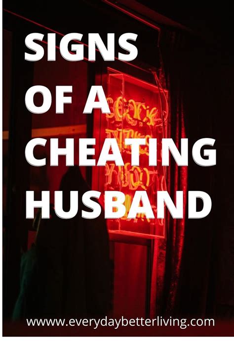 Signs Of A Cheating Husband Cheating Husband Cheating Signs