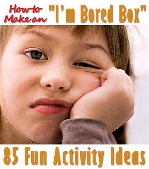 85 Activity Ideas For Bored Kids Mothers Home