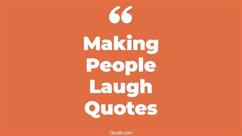 The 513 Making People Laugh Quotes Page 9 ↑quotlr↑