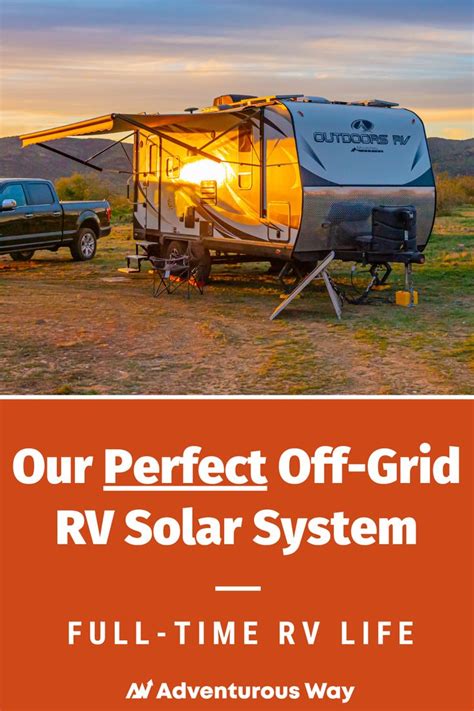 Our Perfect Off-Grid RV Solar System | Rv solar system, Rv solar, Rv
