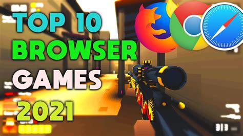 Top 10 Best Browser Games 2021 No Download Free To Play Games