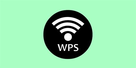 Wi Fi Protected Setup What Is Wps And What Is This Button On Your