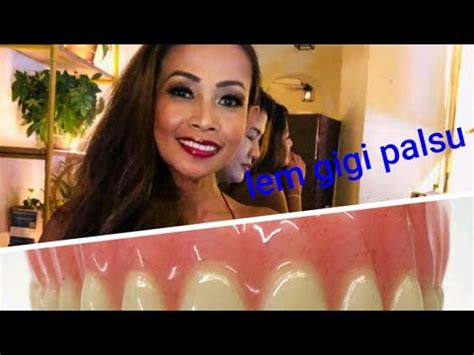 Gigi palsu adalah agak tahan lasak, tetapi ia boleh rosak dan lebih lembut daripada gigi semula jadi. CARA MENGELEM GIGI PALSU - YouTube