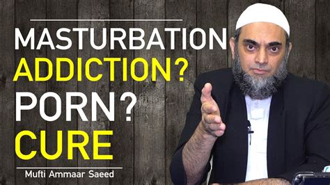 masturbation in islam addiction guaranteed cure masturbate pornography zina major sin ammaar