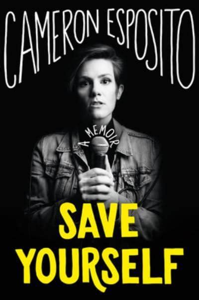 Save Yourself Cameron Esposito Author 9781455591435 Blackwells