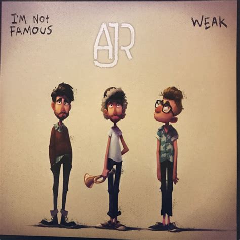Ajr Im Not Famous Weak 2016 Vinyl Discogs
