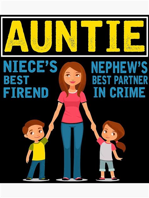 auntie niece s best friend nephew s best partner in crime poster by suthinkumar redbubble