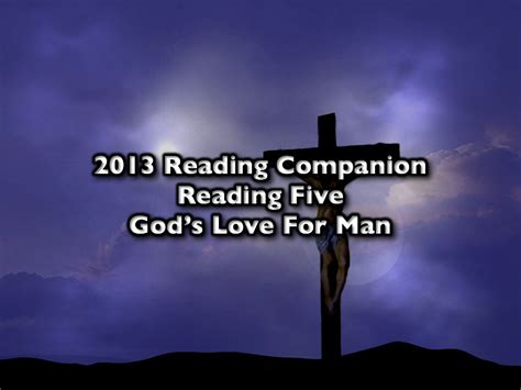 Gods Love For Man Reading Five 2013 Companion Mauriceville Church
