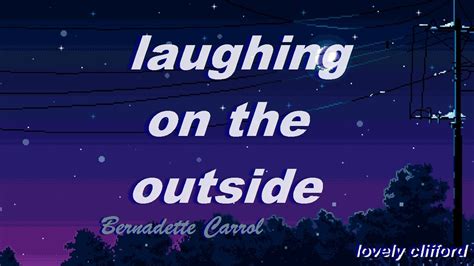 Bernadette Carrol Laughing On The Outside Lyrics YouTube