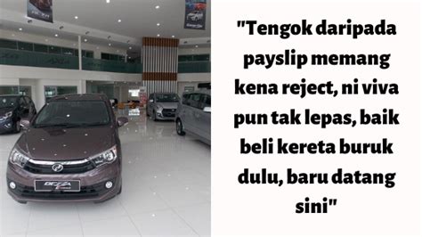 Tips beli kereta yang dikongsikan ini sangat berguna untuk bakal pembeli kereta di malaysia supaya urusan loan bank anda. "Adik Beli Wira Buruk Dulu, Dah Gaji Besar Jumpa Akak ...