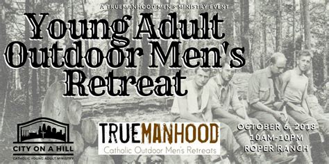 Catholic Outdoor Men S Retreats TrueManhood Com