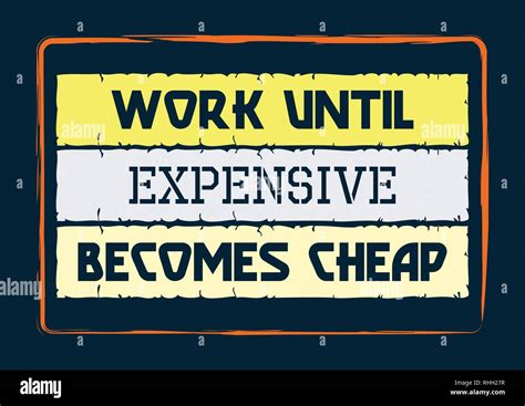 Work Until Expensive Becomes Cheap Inspiring Motivation Quote Vector