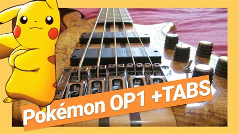Pokémon Op 1 Full Tabs Bass Cover【¡atrápalos Ya】 Youtube