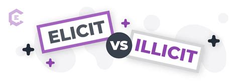 Elicit Vs Illicit Word Mixups Learn Definitions And Word Usage Examples