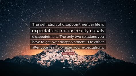 Randy Carlson Quote “the Definition Of Disappointment In Life Is